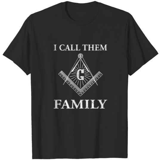 Discover Masonic Lodge Shirt I Call Them Family Freemason Shirt T-shirt
