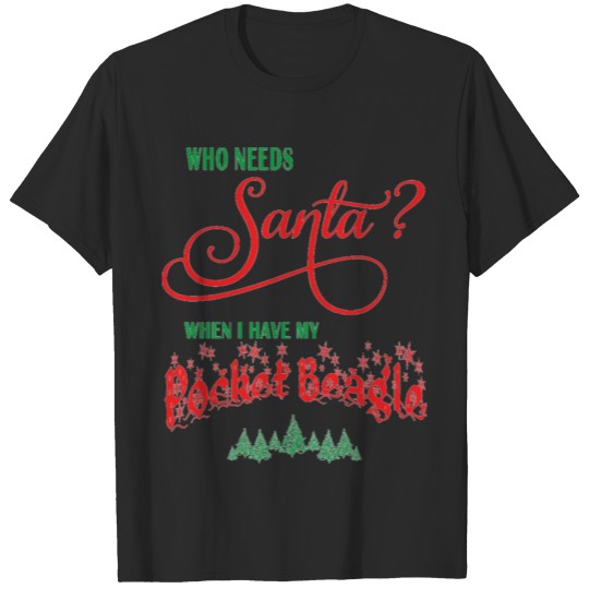 Discover Pocket Beagle Who needs Santa with tree T-shirt