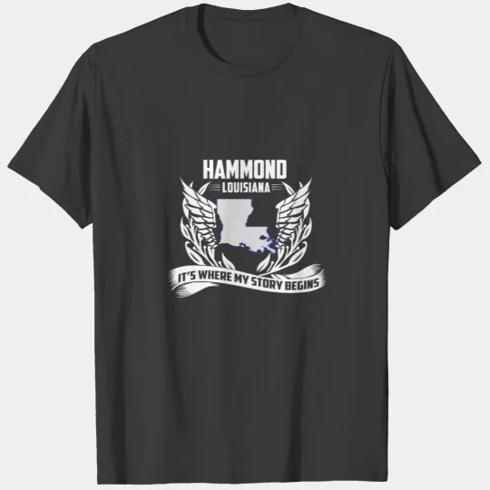 Hammond Louisiana - Where my story begins T-shirt