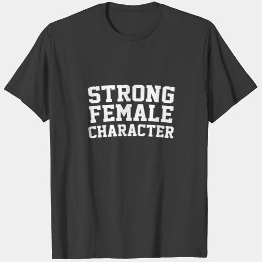 Strong Female Character Feminism T-shirt