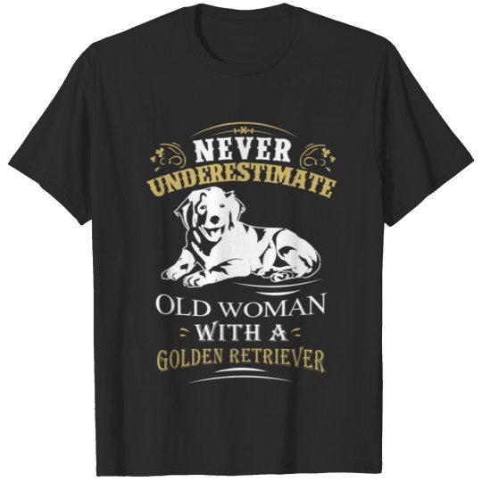 Discover Woman with Golden Retriever - Never underestimat T-shirt
