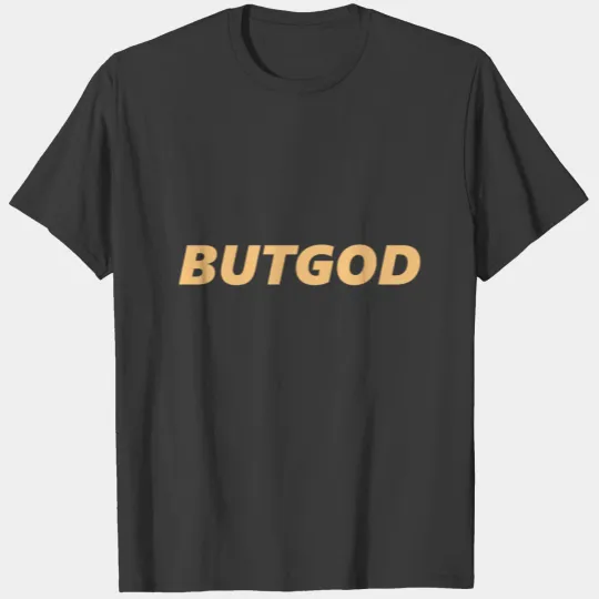 But God T-shirt