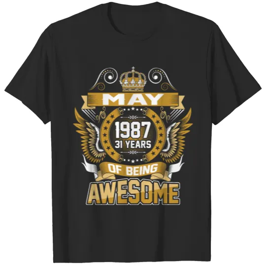 Discover May 1987 31 Years Of Being Awesome T-shirt