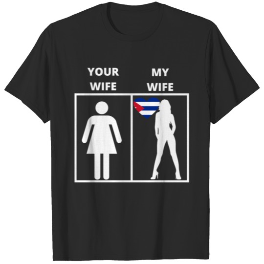Discover Kuba geschenk my wife your wife T-shirt