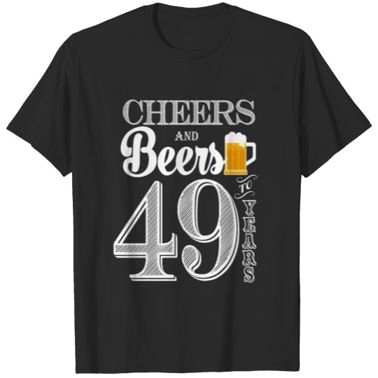 Discover Cheers and Beers To 49 Years T-shirt