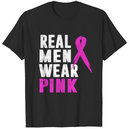 Real Men Wear Pink Breast Cancer Awareness T Shirt T-shirt