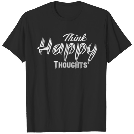 Discover GIFT - THINK HAPPY WHITE T-shirt