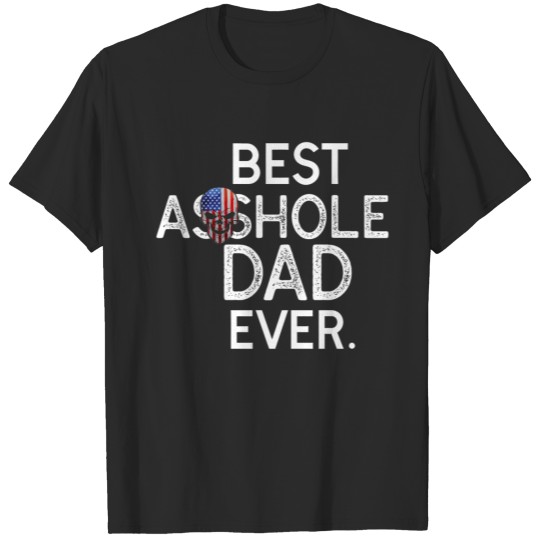 Best Asshole Dad Eve T-shirt