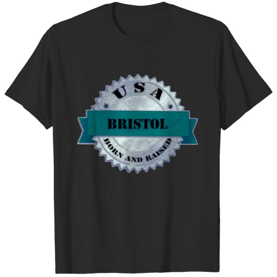 Discover Bristol Born and Raised USA T-shirt