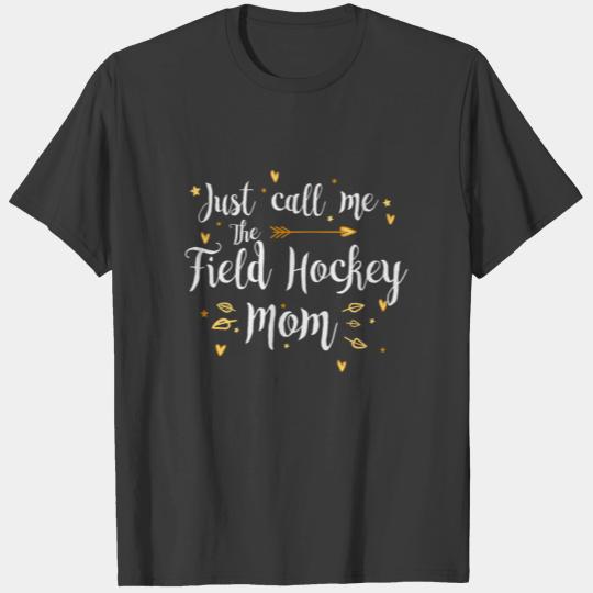 Just Call Me The Sports Field Hockey Mom funny gif T-shirt