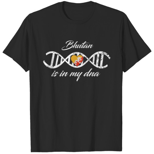 Discover love my dna dns land country Bhutan T-shirt