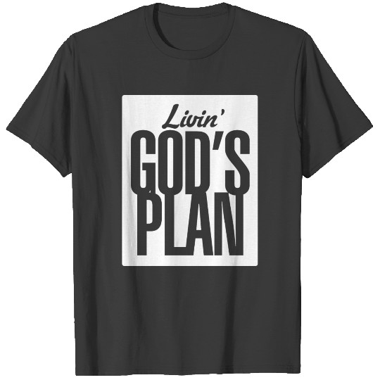 'Livin God's Plan' Design T-shirt
