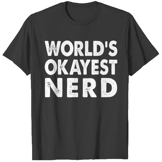 Discover World's Okayest Nerd T-shirt