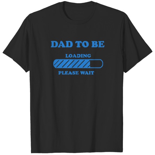 Discover Dad To Be Funny T-shirt