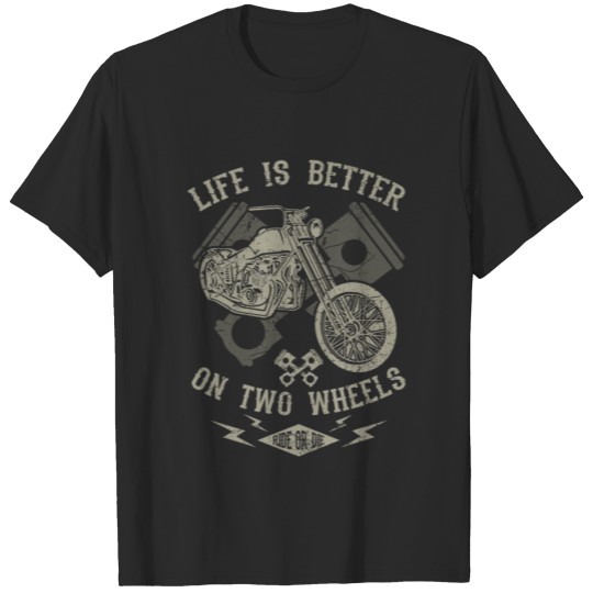 Discover Life is better on two wheels - motorcycle bikers T-shirt