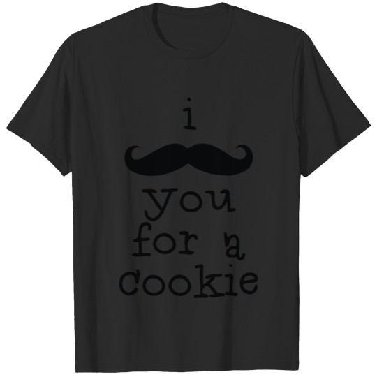 Discover I Mustache You for a Cookie T-shirt