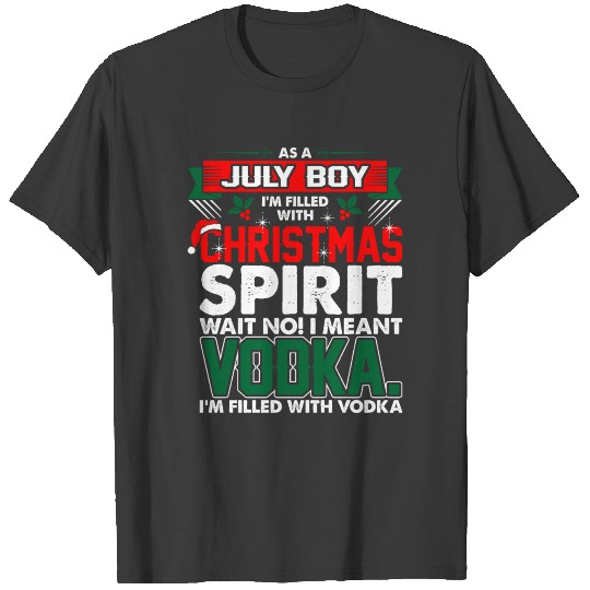 July Boy Christmas Spirit T-shirt