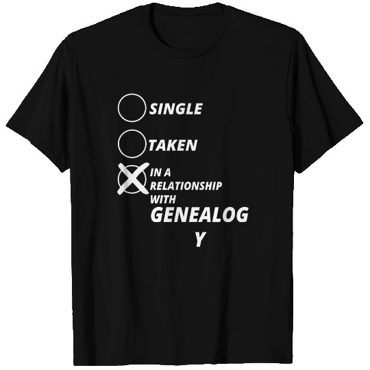 single taken relationship GENEALOGY T-shirt