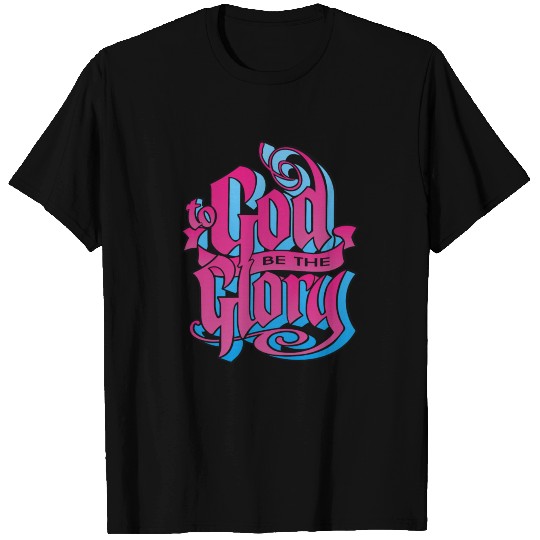 To God Be The Glory T-shirt