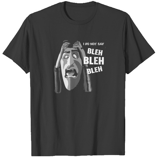 Hotel Transylvania - I do not say Bleh Bleh Bleh T-shirt