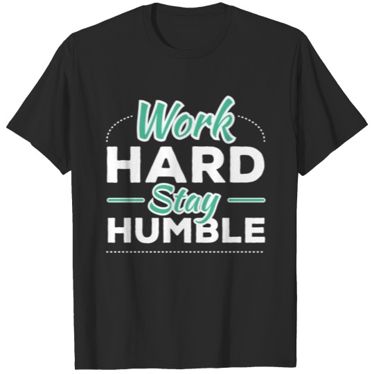Discover Entrepreneur Motivation Quotes - Work hard Stay hu T-shirt