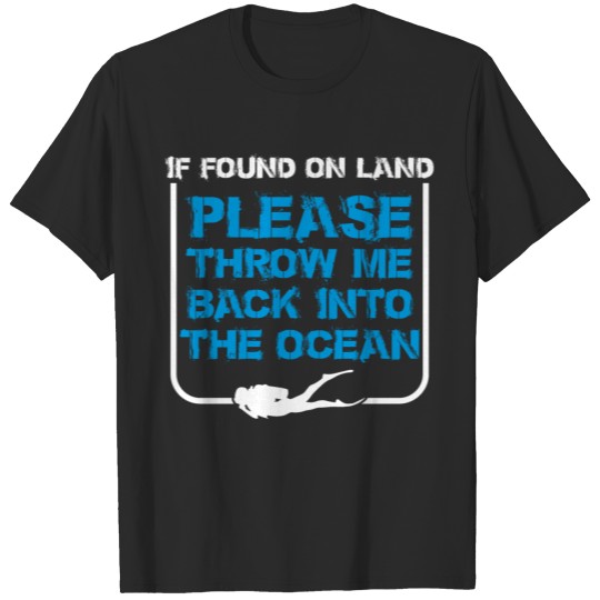Discover If Found on Land please throw me back in ocean T-shirt