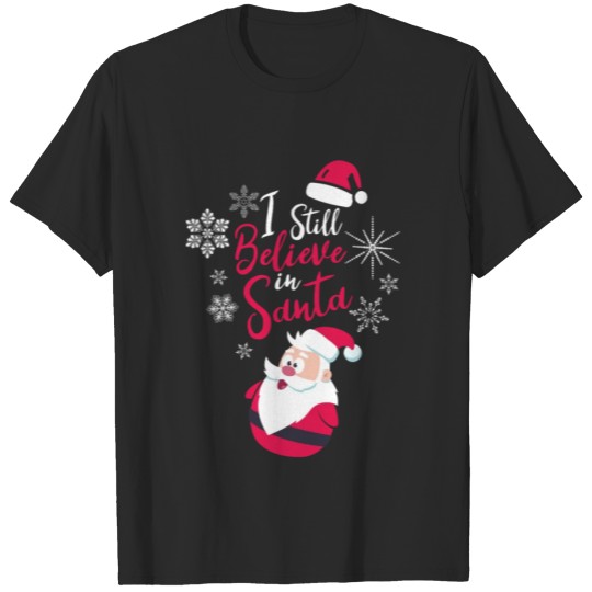 Discover I Still Believe In Santa Holiday Spirit Christmas T-shirt