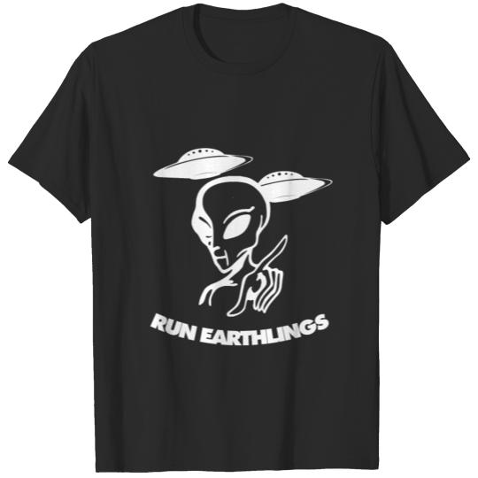 Discover Run Earthlings Famous Alien Earth Envasion Message T-shirt