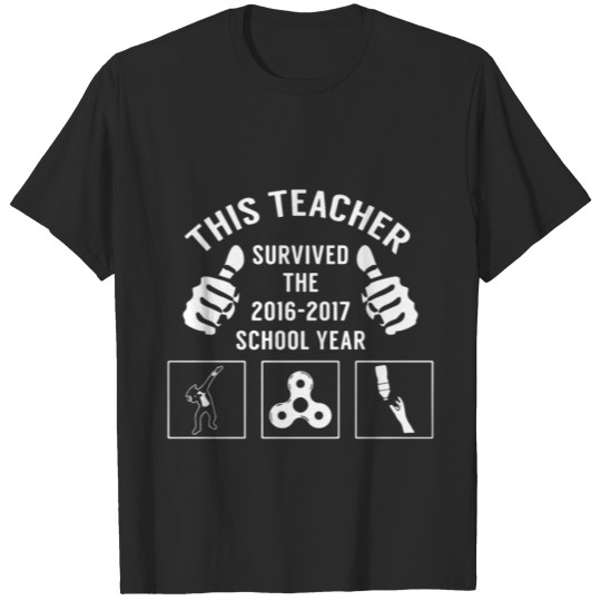 Discover This Teacher Survived The 2016 2017 School Year T-shirt