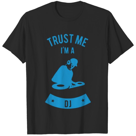Discover Trust Me I m a DJ T-shirt