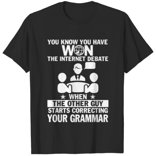 Discover You Know You Have Won The Internet Debate T Shirt T-shirt