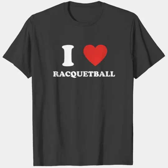 Discover hobby gift birthday i love RACQUETBALL T-shirt