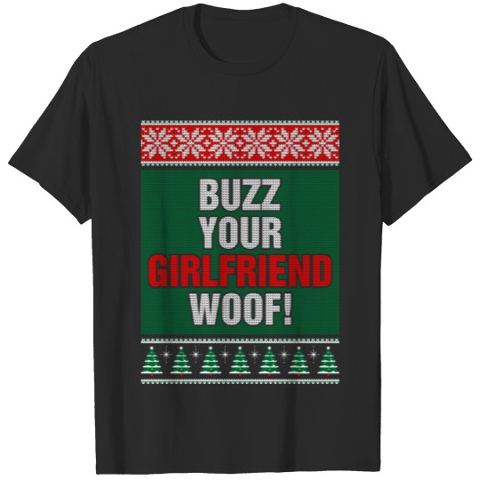Discover Buzz Your Girlfriend Woof T-shirt