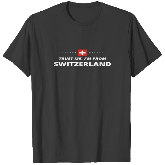 trust me i from proud gift SWITZERLAND T-shirt