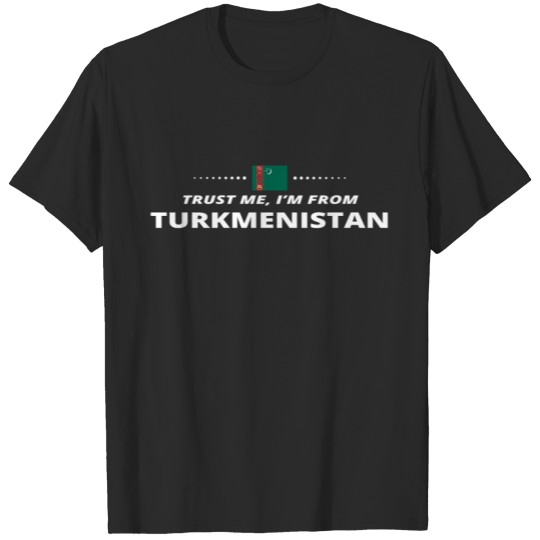 Discover trust me i from proud gift TURKMENISTAN T-shirt