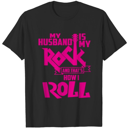 Discover MY HUSBAND IS MY ROCK T-shirt