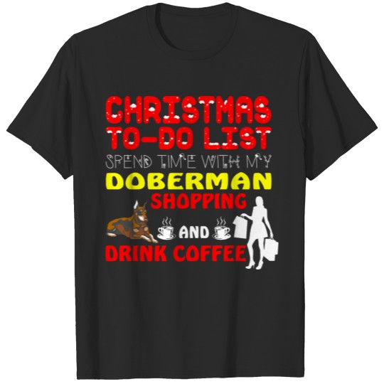 Discover Christmas List Spend Time Doberman Shopping Drink T-shirt