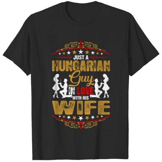 Discover Just A Hungarian Guy Love His Wife T-shirt