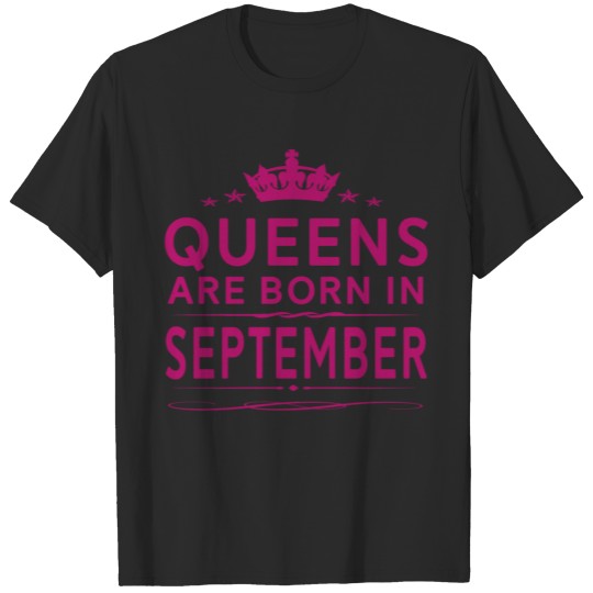 Discover QUEENS ARE BORN IN SEPTEMBER SEPTEMBER QUEEN QUO T-shirt