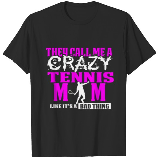 Discover Funny Tennis Design For Mom Crazy Tennis Mom T-shirt