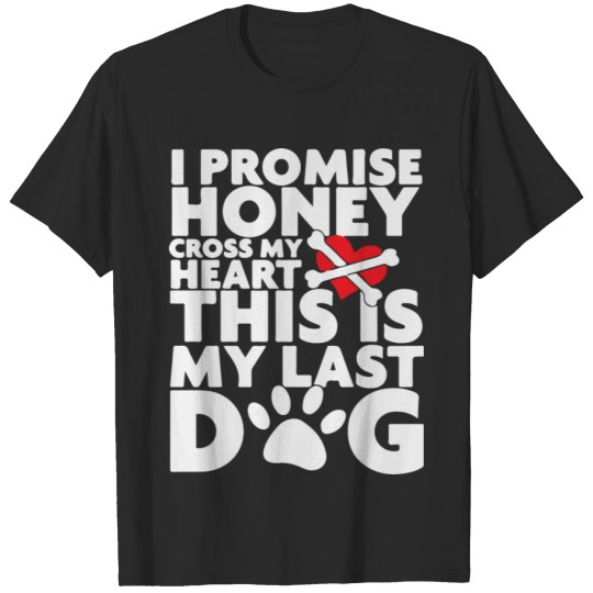 Discover My Last Dog T-shirt
