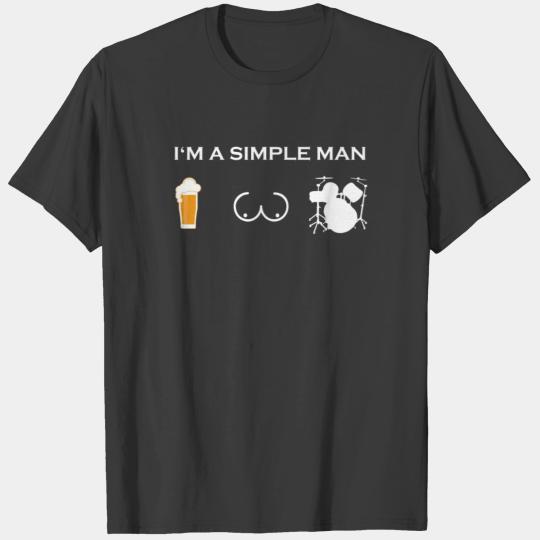 simple man like boobs bier beer titten DRUMMER SCH T-shirt