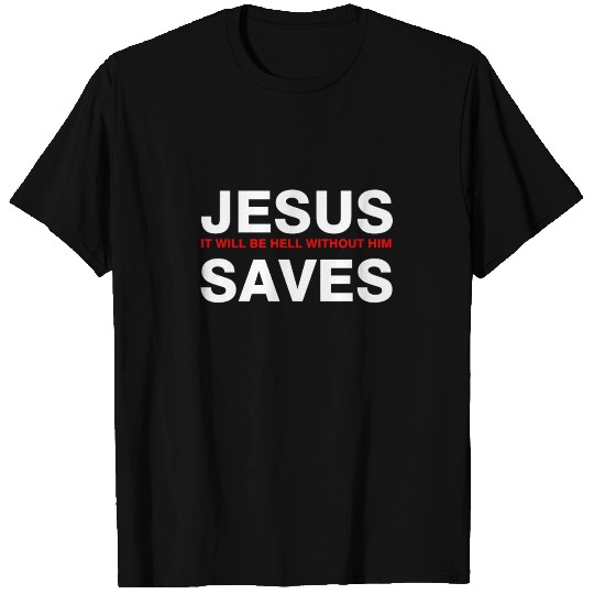 JESUS SAVES T-shirt