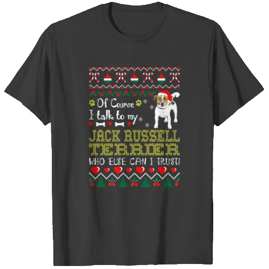 Of Course I Talk To Jack Russell Terrier Christmas T-shirt