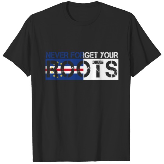 Discover never forget your roots love Kap Verde T-shirt