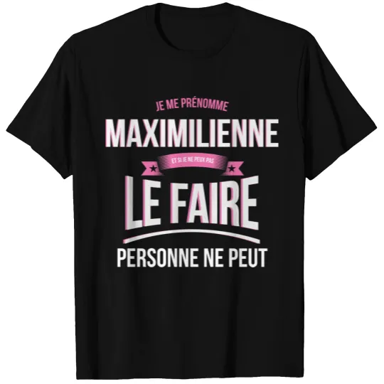 Maximilian no one can gift T-shirt