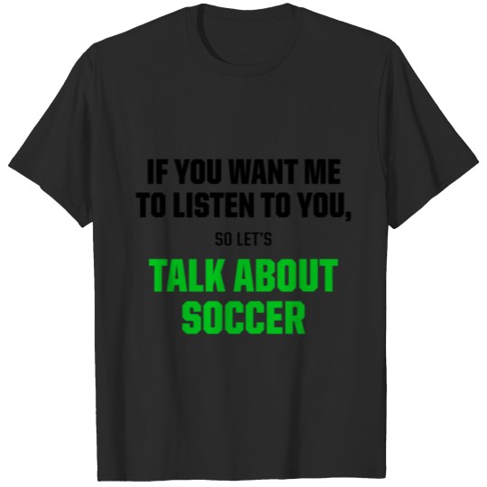 Discover Talk About SOCCER T-shirt