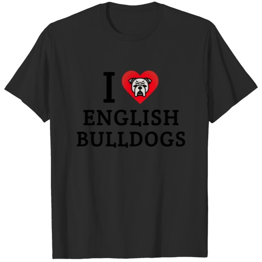 Discover I Love English Bulldogs T-shirt