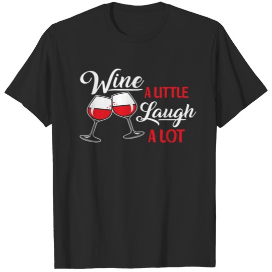 Discover Awesome Drink Wine Lover Little Laugh Lot Drunk T T-shirt
