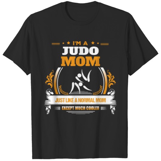 Discover Judo Mom Shirt Gift Idea T-shirt